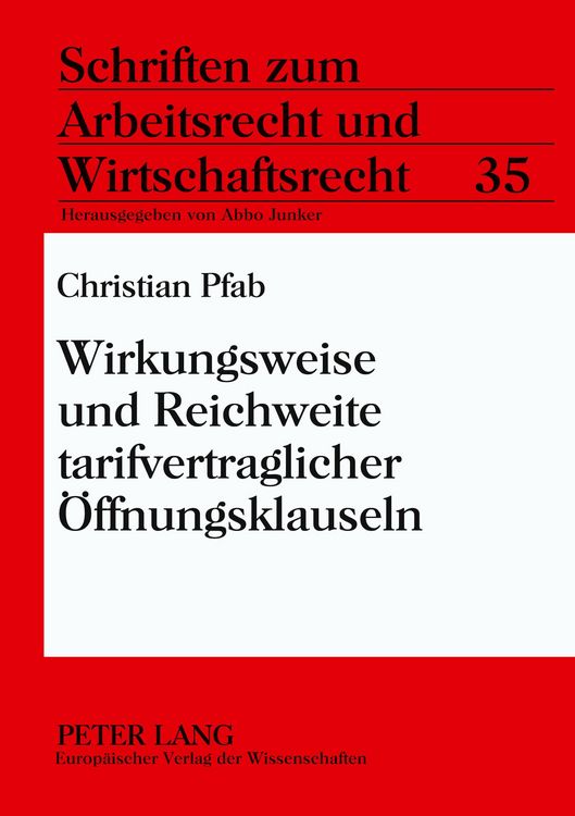 Produktbild: Wirkungsweise und Reichweite tarifvertraglicher &Ouml;ffnungsklauseln