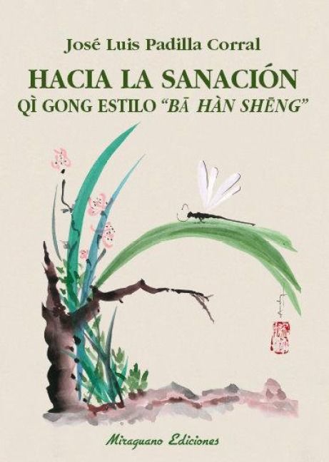 Produktbild: Hacia la sanaci&oacute;n : Qi gong estilo "Ba Han Seng"