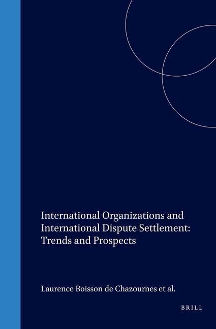 Produktbild: International Organizations and International Dispute Settlement: Trends and Prospects
