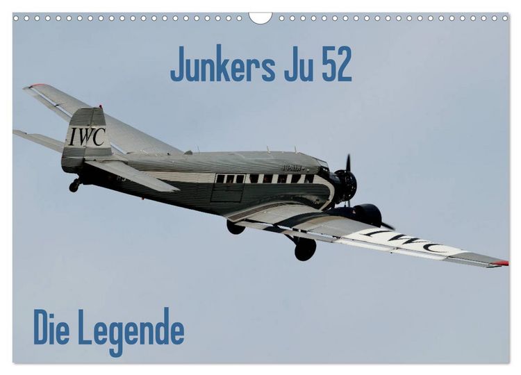 Produktbild: Junkers Ju 52 Die Legende (Wandkalender 2026 DIN A3 quer), CALVENDO Monatskalender
