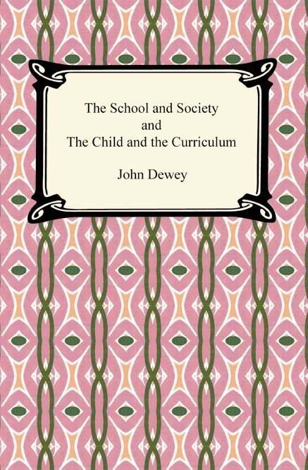 Produktbild: The School and Society and The Child and the Curriculum