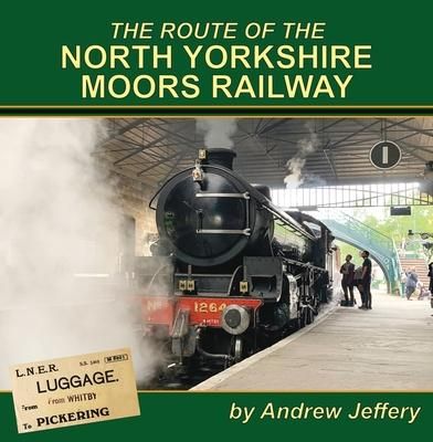 Produktbild: The Route of the North Yorkshire Moors Railway
