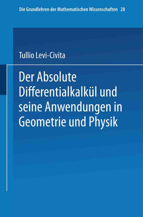 Produktbild: Der Absolute Differentialkalk&uuml;l und seine Anwendungen in Geometrie und Physik
