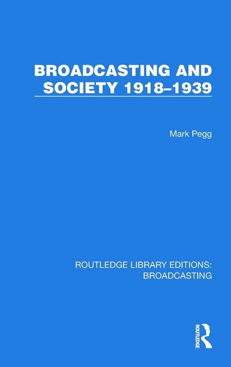 Produktbild: Broadcasting and Society 1918-1939
