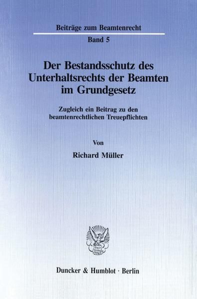 Produktbild: Der Bestandsschutz des Unterhaltsrechts der Beamten im Grundgesetz.