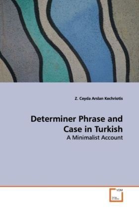 Produktbild: Arslan Kechriotis, Z: Determiner Phrase and Case in Turkish