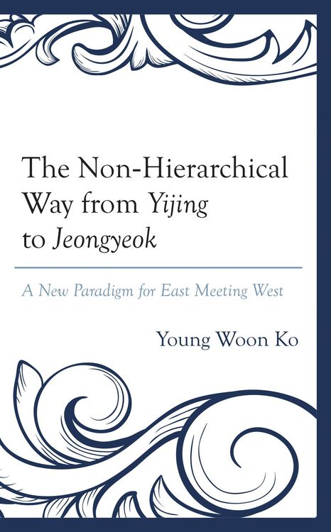 Produktbild: The Non-Hierarchical Way from Yijing to Jeongyeok