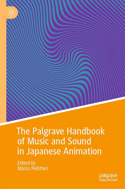 Produktbild: The Palgrave Handbook of Music and Sound in Japanese Animation
