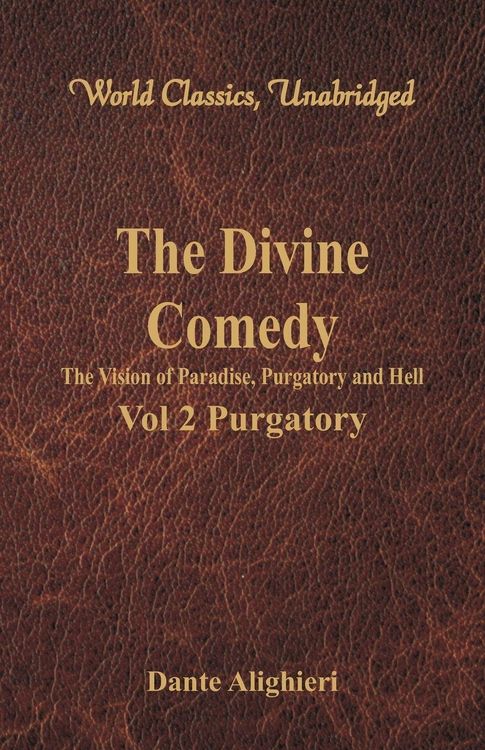 Produktbild: The Divine Comedy - The Vision of Paradise, Purgatory and Hell - Vol 2 Purgatory (World Classics, Unabridged)