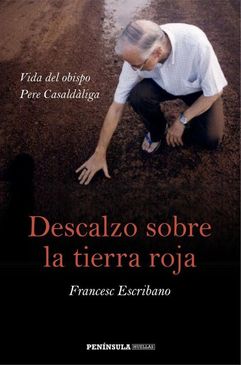 Produktbild: Descalzo sobre la tierra roja : vida del obispo Pere Casald&agrave;liga