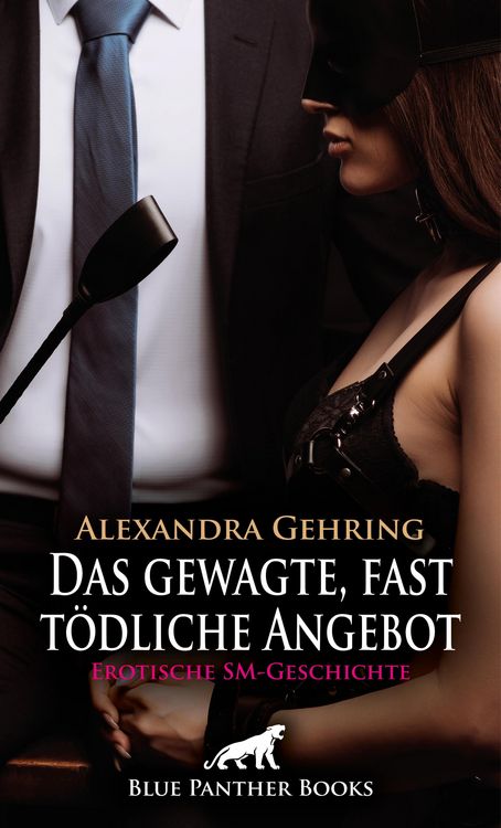 Produktbild: Das gewagte, fast t&ouml;dliche Angebot | Erotische SM-Geschichte