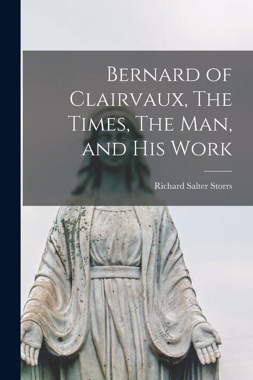 Produktbild: Bernard of Clairvaux, The Times, The Man, and His Work