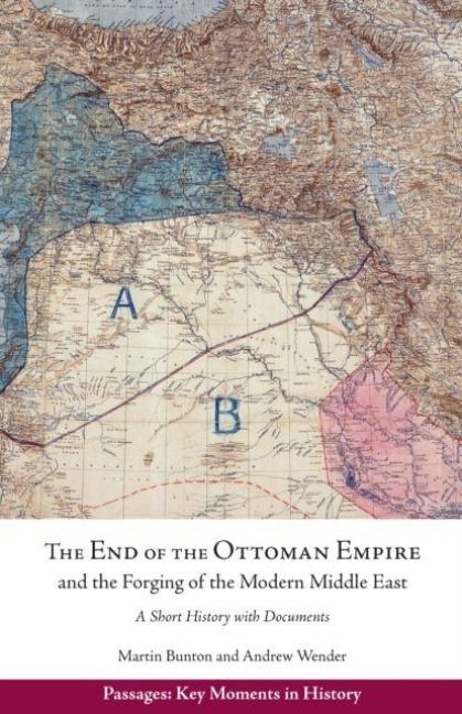 Produktbild: End of the Ottoman Empire and the Forging of the Modern Middle East