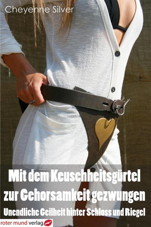 Produktbild: Mit dem Keuschheitsg&uuml;rtel zur Gehorsamkeit gezwungen