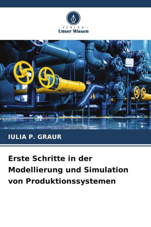 Produktbild: Erste Schritte in der Modellierung und Simulation von Produktionssystemen