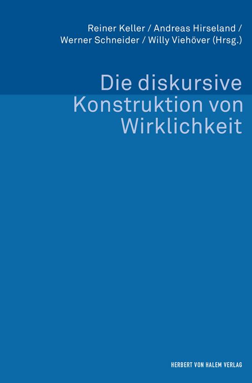 Produktbild: Die diskursive Konstruktion von Wirklichkeit