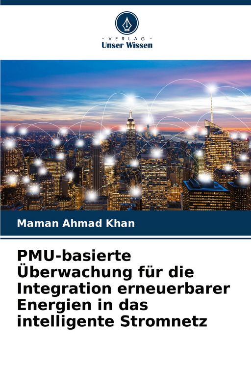 Produktbild: PMU-basierte &Uuml;berwachung f&uuml;r die Integration erneuerbarer Energien in das intelligente Stromnetz