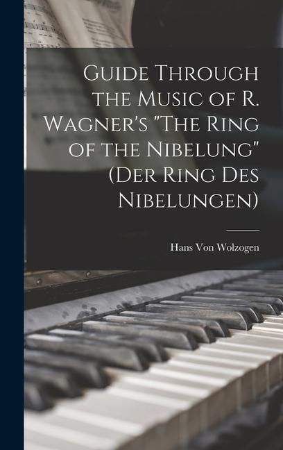 Produktbild: Guide Through the Music of R. Wagner's "The Ring of the Nibelung" (Der Ring des Nibelungen)