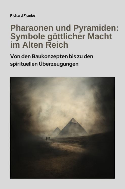 Produktbild: Pharaonen und Pyramiden: Symbole g&ouml;ttlicher Macht im Alten Reich