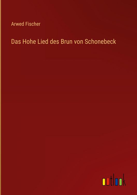 Produktbild: Das Hohe Lied des Brun von Schonebeck