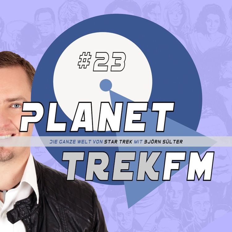 Produktbild: Planet Trek fm #23 - Die ganze Welt von Star Trek