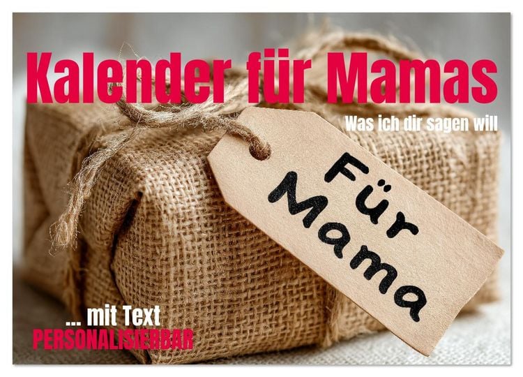 Produktbild: Kalender f&uuml;r Mamas - Was ich dir sagen will (Wandkalender 2026 DIN A2 quer), CALVENDO Monatskalender