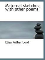 Produktbild: Maternal Sketches, with Other Poems