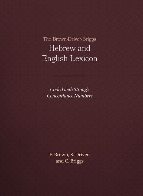 Produktbild: The Brown-Driver-Briggs Hebrew and English Lexicon