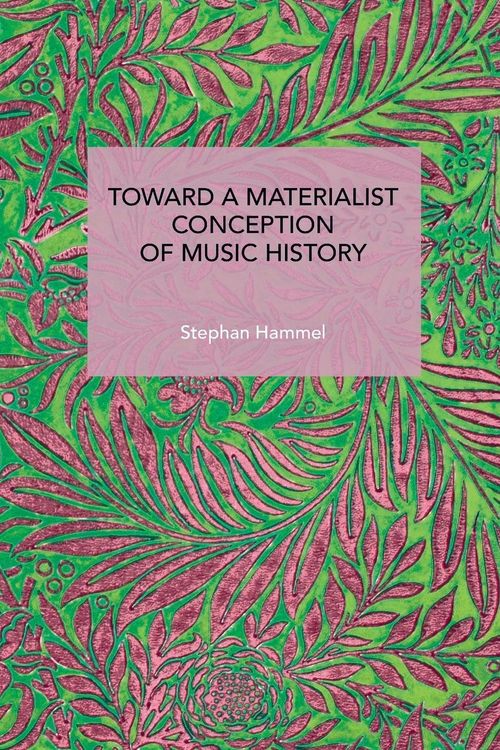 Produktbild: Toward a Materialist Conception of Music History