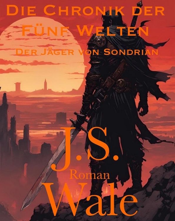 Produktbild: Die Chronik der F&uuml;nf Welten: Band 2 - Der J&auml;ger von Sondrian