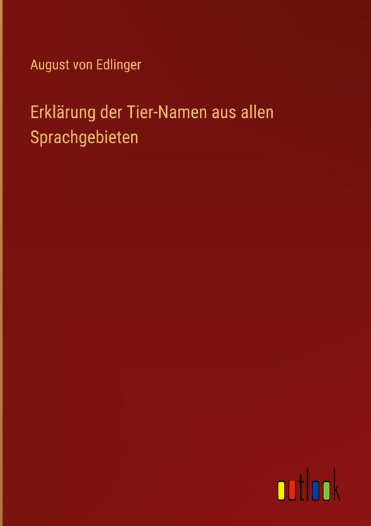 Produktbild: Erkl&auml;rung der Tier-Namen aus allen Sprachgebieten