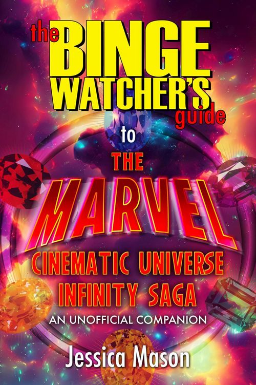 Produktbild: The Binge Watcher's Guide to the Marvel Cinematic Universe - An Unofficial Guide