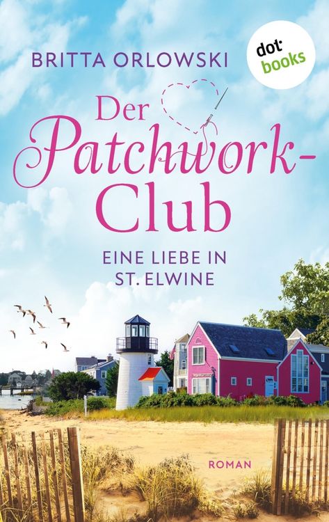 Produktbild: Der Patchwork-Club - Eine Liebe in St. Elwine - oder: Pampelmusenduft