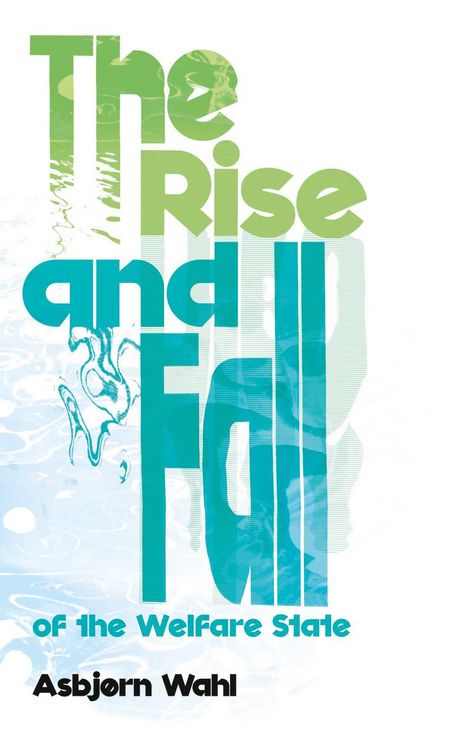 Produktbild: The Rise and Fall of the Welfare State