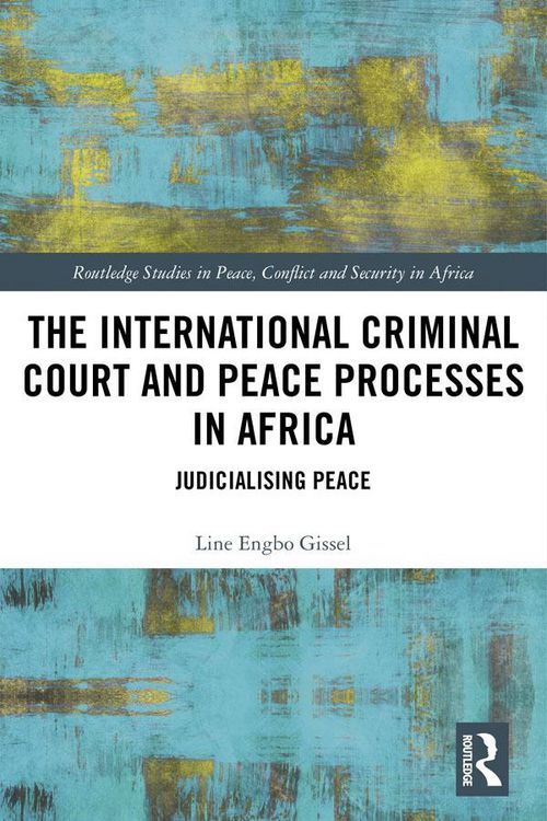 Produktbild: The International Criminal Court and Peace Processes in Africa