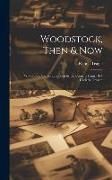 Produktbild: Woodstock, Then & Now; Woodstock, Vermont, as Seen by the Camera From 1854 Until the Present