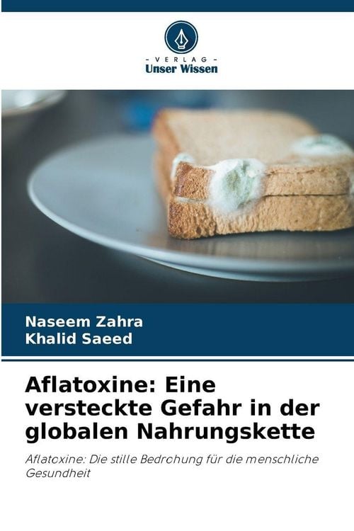 Produktbild: Aflatoxine: Eine versteckte Gefahr in der globalen Nahrungskette