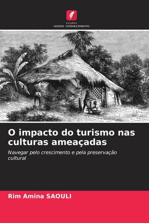 Produktbild: O impacto do turismo nas culturas amea&ccedil;adas