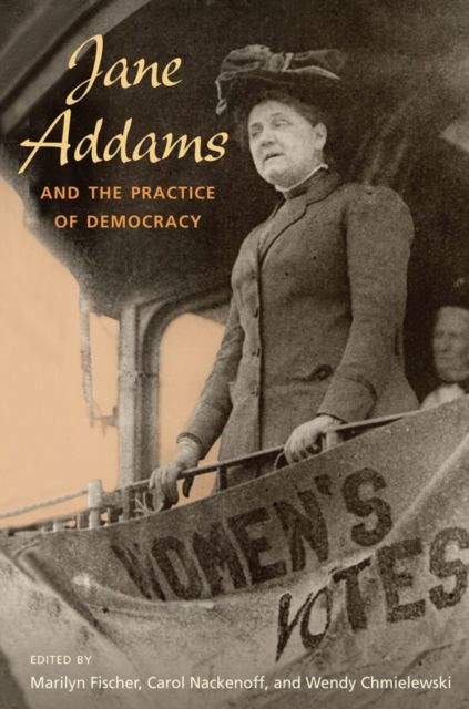 Produktbild: Jane Addams and the Practice of Democracy