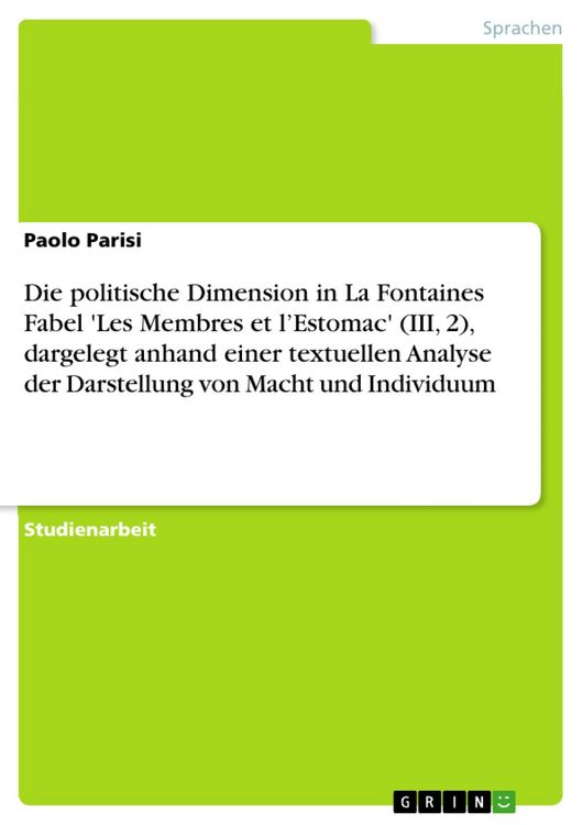 Produktbild: Die politische Dimension in La Fontaines Fabel 'Les Membres et l'Estomac' (III, 2), dargelegt anhand einer textuellen Analyse der Darstellung von Mach
