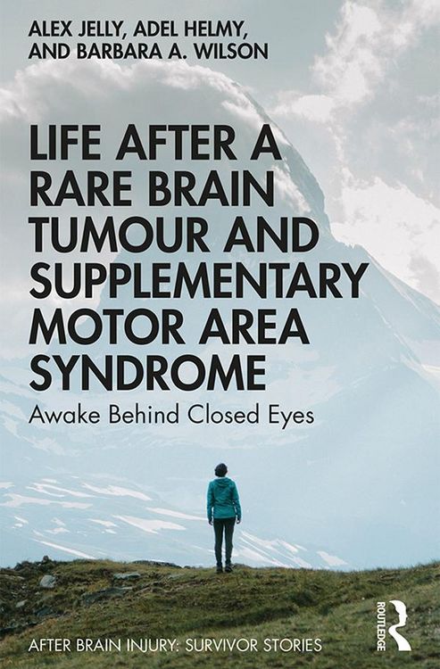 Produktbild: Life After a Rare Brain Tumour and Supplementary Motor Area Syndrome