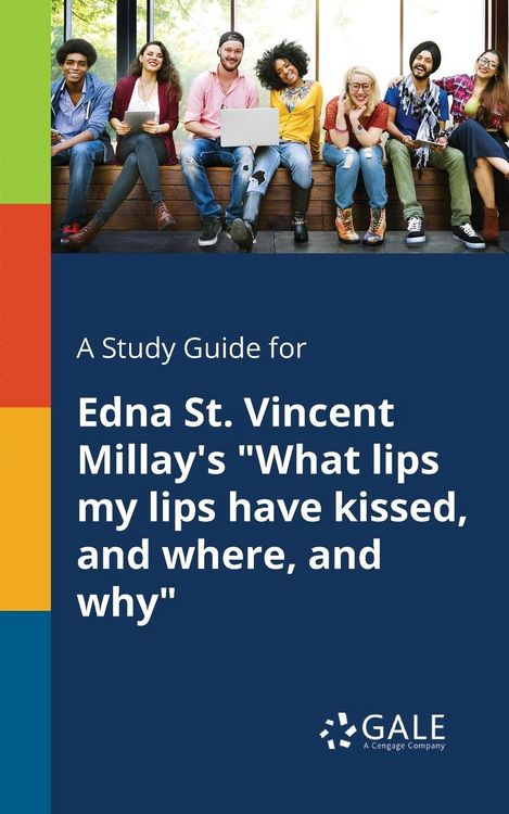 Produktbild: A Study Guide for Edna St. Vincent Millay's "What Lips My Lips Have Kissed, and Where, and Why"