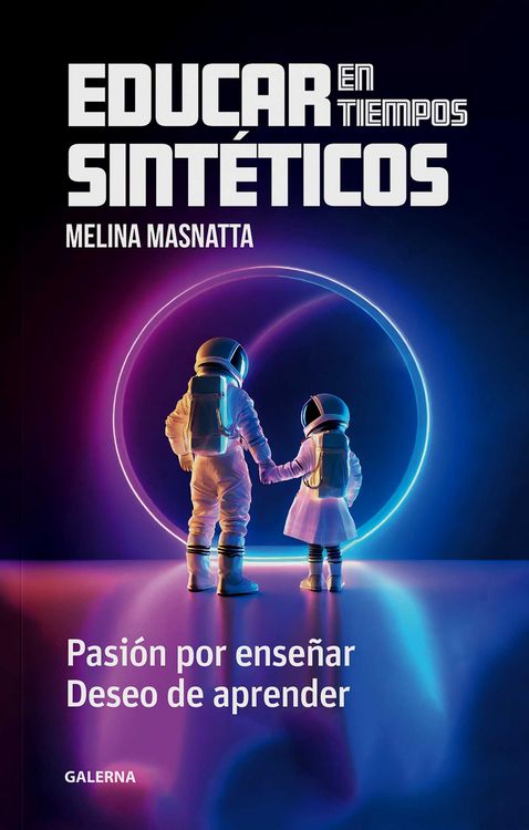 Produktbild: Educar en tiempos sint&eacute;ticos