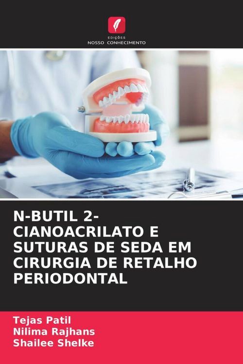 Produktbild: N-Butil 2-Cianoacrilato E Suturas De Seda Em Cirurgia De Retalho Periodontal