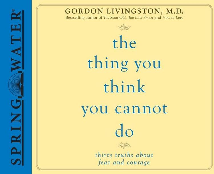 Produktbild: The Thing You Think You Cannot Do: Thirty Truths about Fear and Courage