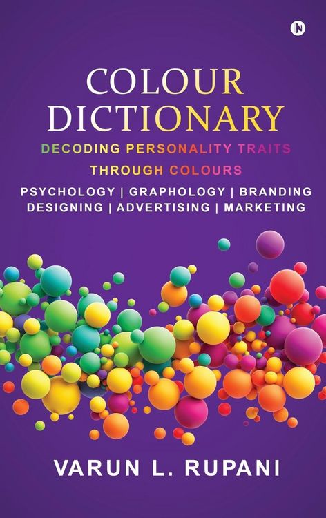 Produktbild: Colour Dictionary: Decoding Personality Traits Through Colours Psychology Graphology Branding Designing Advertising Marketing