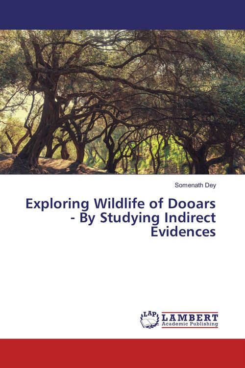 Produktbild: Exploring Wildlife of Dooars - By Studying Indirect Evidences