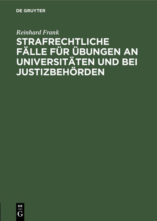 Produktbild: Strafrechtliche F&auml;lle f&uuml;r &Uuml;bungen an Universit&auml;ten und bei Justizbeh&ouml;rden
