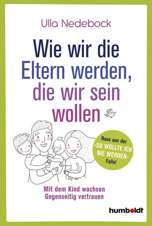 Produktbild: Wie wir die Eltern werden, die wir sein wollen