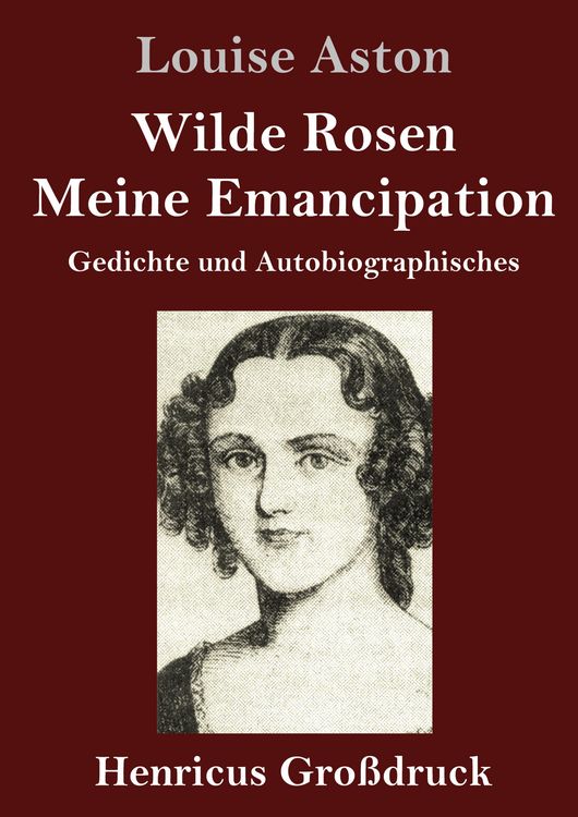 Produktbild: Wilde Rosen / Freisch&auml;rler-Reminiscenzen / Meine Emancipation (Gro&szlig;druck)